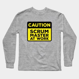 Funny Yellow Road Sign - Caution Scrum Master at Work Long Sleeve T-Shirt